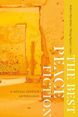 Najlepšia mierová fikcia: Antológia sociálnej spravodlivosti - The Best Peace Fiction: A Social Justice Anthology