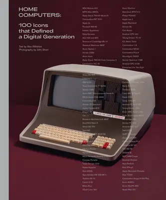 Domáce počítače: 100 ikon, ktoré definovali digitálnu generáciu - Home Computers: 100 Icons That Defined a Digital Generation