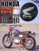 Motocykle Honda 1959-1985: Vydanie knihy: Honda: sprievodca pre nadšencov - Honda Motorcycles 1959-1985: Enthusiasts Guide