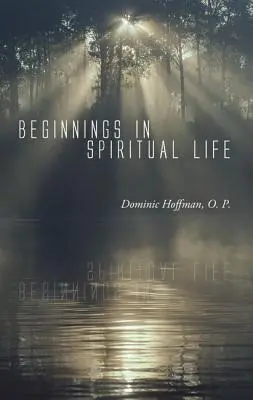 Začiatky duchovného života - Beginnings in Spiritual Life