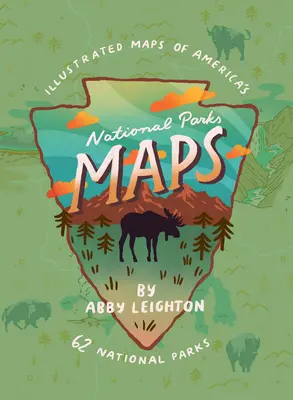 Mapy národných parkov: Ilustrované mapy 62 amerických národných parkov - National Parks Maps: Illustrated Maps of America's 62 National Parks