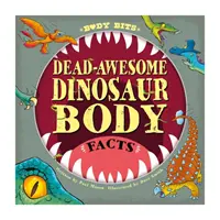 Body Bits: Fakty o mŕtvych a úžasných telách dinosaurov - Body Bits: Dead-awesome Dinosaur Body Facts