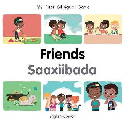 Moja prvá dvojjazyčná kniha - Priatelia (anglicko-somálsky) - My First Bilingual Book-Friends (English-Somali)