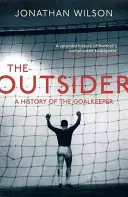 Outsider - História brankára - Outsider - A History of the Goalkeeper
