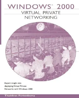 Virtuálne súkromné siete systému Windows 2000 - Windows 2000 Virtual Private Networking
