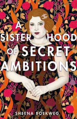 Sesterstvo tajných ambícií - A Sisterhood of Secret Ambitions