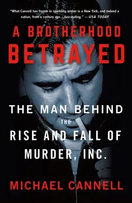 Zradené bratstvo: Zradené bratstvo: Muž, ktorý stál za vzostupom a pádom spoločnosti Murder, Inc. - A Brotherhood Betrayed: The Man Behind the Rise and Fall of Murder, Inc.