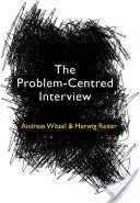 Rozhovor zameraný na problém: Princípy a prax - The Problem-Centred Interview: Principles and Practice