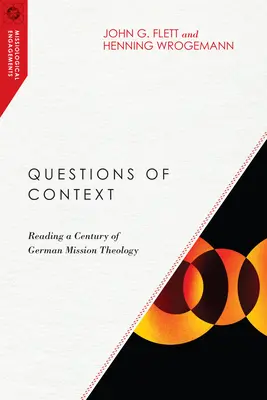 Otázky kontextu: Čítanie storočia nemeckej misijnej teológie - Questions of Context: Reading a Century of German Mission Theology