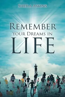 Pamätajte na svoje sny v živote - Remember Your Dreams in Life