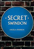 Tajný Swindon - Secret Swindon