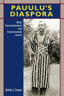 Diaspóra Pauulu: Čierny internacionalizmus a environmentálna spravodlivosť - Pauulu's Diaspora: Black Internationalism and Environmental Justice