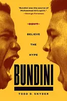 Bundini: Neverte chýrom - Bundini: Don't Believe the Hype