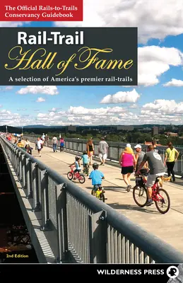 Sieň slávy železničných tratí: Výber najlepších amerických železničných trás - Rail-Trail Hall of Fame: A Selection of America's Premier Rail-Trails