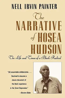 Rozprávanie o Hoseovi Hudsonovi: Život a doba černošského radikála - The Narrative of Hosea Hudson: The Life and Times of a Black Radical