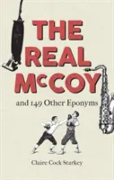 Skutočný McCoy: A 149 ďalších prezývok - The Real McCoy: And 149 Other Eponyms
