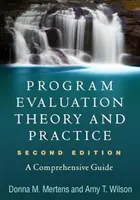 Teória a prax hodnotenia programov, druhé vydanie: A Comprehensive Guide - Program Evaluation Theory and Practice, Second Edition: A Comprehensive Guide
