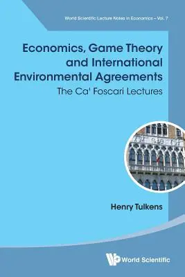 Ekonomika, teória hier a medzinárodné environmentálne dohody: Prednášky z Ca' Foscari - Economics, Game Theory and International Environmental Agreements: The Ca' Foscari Lectures
