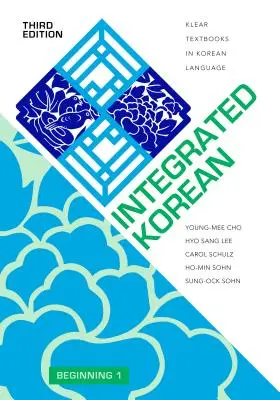 Integrovaná kórejčina: Začiatočníci 1, tretie vydanie - Integrated Korean: Beginning 1, Third Edition