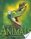 Encyklopédia zvierat: Kompletný vizuálny sprievodca - The Encyclopedia of Animals: A Complete Visual Guide