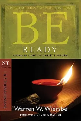 Buďte pripravení: 1 a 2 Tesaloničanom: Pripravení (2): Žiť vo svetle Kristovho návratu - Be Ready: 1 & 2 Thessalonians: Living in Light of Christ's Return