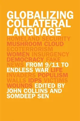 Globalizácia vedľajšieho jazyka: Od 11. septembra po nekonečnú vojnu - Globalizing Collateral Language: From 9/11 to Endless War