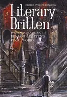 Literárny Britten: Slovo a hudba vo vokálnych dielach Benjamina Brittena - Literary Britten: Words and Music in Benjamin Britten's Vocal Works