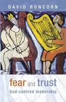 Strach a dôvera - Vedenie zamerané na Boha - Fear and Trust - God-Centred Leadership