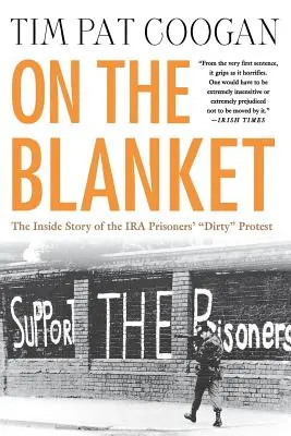 Na prikrývke: „Špinavý„ protest väzňov IRA“: Príbeh zvnútra“ - On the Blanket: The Inside Story of the IRA Prisoners' Dirty