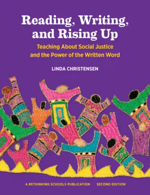 Čítanie, písanie a vzostup: Vyučovanie o sociálnej spravodlivosti a sile písaného slova - Reading, Writing, and Rising Up: Teaching about Social Justice and the Power of the Written Word