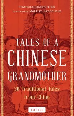Príbehy čínskej babičky: 30 tradičných príbehov z Číny - Tales of a Chinese Grandmother: 30 Traditional Tales from China