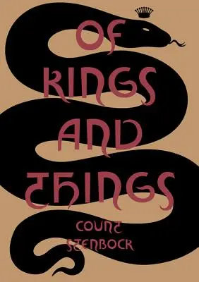 O kráľoch a veciach: Podivné príbehy a dekadentné básne grófa Erika Stanislava Stenbocka - Of Kings and Things: Strange Tales and Decadent Poems by Count Eric Stanislaus Stenbock