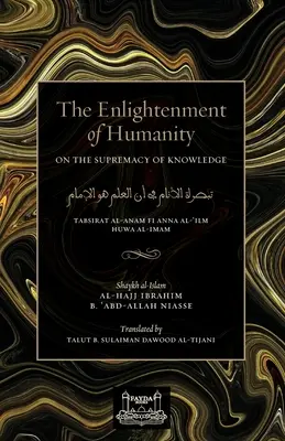 Osvietenie ľudstva: O nadradenosti poznania - The Enlightenment of Humanity: On the Supremacy of Knowledge