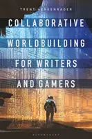 Spoločné budovanie sveta pre spisovateľov a hráčov - Collaborative Worldbuilding for Writers and Gamers