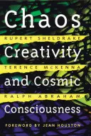 Chaos, tvorivosť a kozmické vedomie - Chaos, Creativity, and Cosmic Consciousness