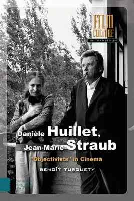 Danile Huillet, Jean-Marie Straub: Objektivisti v kine - Danile Huillet, Jean-Marie Straub: Objectivists in Cinema