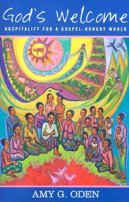Božie privítanie: Pohostinnosť pre svet hladný po evanjeliu - God's Welcome: Hospitality for a Gospel-Hungry World