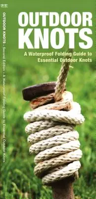 Uzly v prírode, 2. vydanie: Vodotesný skladací sprievodca základnými uzlami v prírode, 2. vydanie - Outdoor Knots, 2nd Edition: A Waterproof Folding Guide to Essential Outdoor Knots