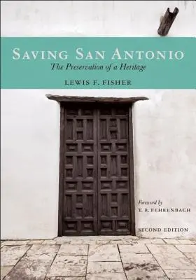 Záchrana San Antonia: Zachovanie dedičstva - Saving San Antonio: The Preservation of a Heritage