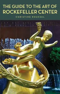 Sprievodca umením Rockefellerovho centra - The Guide to the Art of Rockefeller Center