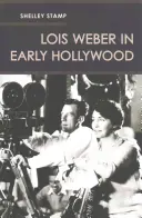 Lois Weberová v ranom Hollywoode - Lois Weber in Early Hollywood