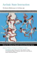 Archaická štátna interakcia: Východné Stredomorie v dobe bronzovej - Archaic State Interaction: The Eastern Mediterranean in the Bronze Age