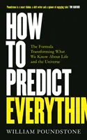 Ako predpovedať všetko - vzorec, ktorý mení naše poznatky o živote a vesmíre - How to Predict Everything - The Formula Transforming What We Know About Life and the Universe