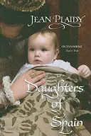 Dcéry Španielska - (trilógia o Izabele a Ferdinandovi) (Plaidy Jean (románopisec)) - Daughters of Spain - (Isabella & Ferdinand Trilogy) (Plaidy Jean (Novelist))