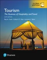Cestovný ruch: The Business of Hospitality and Travel, Global Edition - Tourism: The Business of Hospitality and Travel, Global Edition