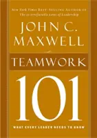 Tímová práca 101: Čo potrebuje vedieť každý líder - Teamwork 101: What Every Leader Needs to Know