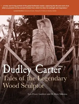 Dudley Carter: Príbehy legendárneho sochára z dreva - Dudley Carter: Tales of the Legendary Wood Sculptor