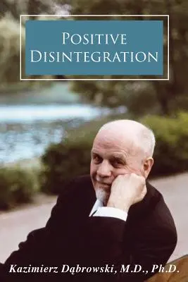 Pozitívna dezintegrácia - Positive Disintegration