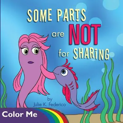 Niektoré časti NIE sú na zdieľanie: Omaľovánky - Some Parts are NOT for Sharing: Coloring Book