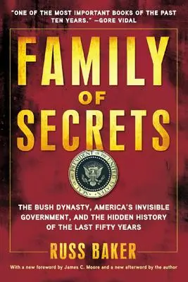 Rodina tajomstiev: Vydanie: Dynastia Bushovcov, neviditeľná americká vláda a utajené dejiny posledných päťdesiatich rokov - Family of Secrets: The Bush Dynasty, America's Invisible Government, and the Hidden History of the Last Fifty Years